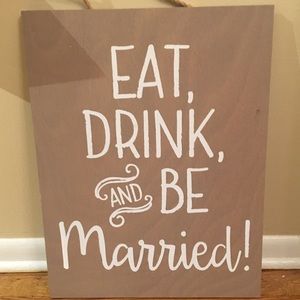 Eat, Drink, and Be Married sign